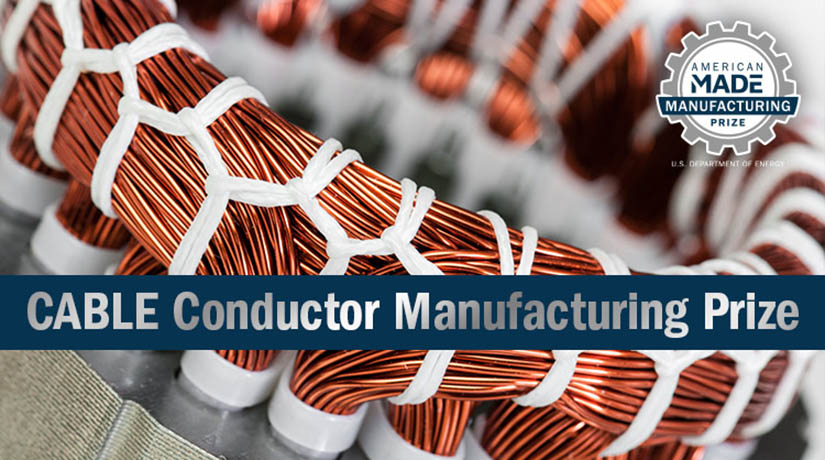 Copper wires overlaid with prize name “CABLE Conductor Manufacturing Prize” and American Made Challenges logo.